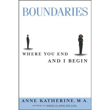 Boundaries: Where You End and I Begin (Fireside / Parkside Recovery Book)