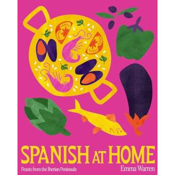 Spanish at Home: Feasts & sharing plates from Iberian kitchens
