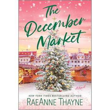 The December Market: A Wholesome Small Town Romance with a Touch of Mystery, Cozy up with Love