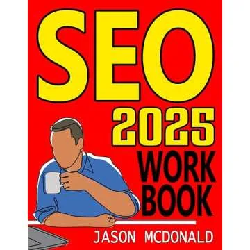SEO Workbook: Search Engine Optimization Success in Seven Steps