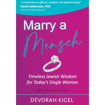 Marry a Mensch: Timeless Jewish Wisdom for Today's Single Woman