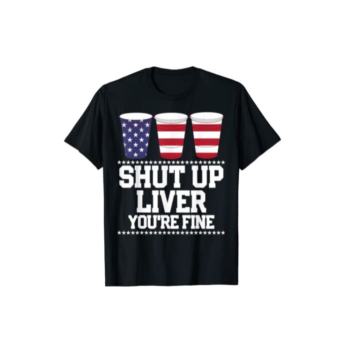 Funny SHUT UP LIVER Shirt for Humor Lovers