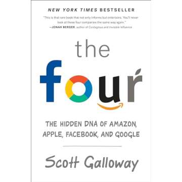 The Four: The Hidden DNA of Amazon, Apple, Facebook, and Google