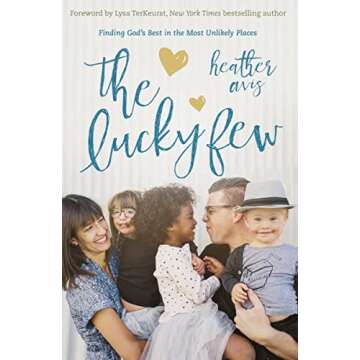 The Lucky Few Book by Heather Avis on Adoption and Faith