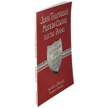 John Thompson's Modern Course for the Piano - Second Grade: Perfect for Beginners Who Began with Teaching Little Fingers!