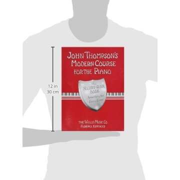 John Thompson's Modern Course for the Piano - Second Grade: Perfect for Beginners Who Began with Teaching Little Fingers!