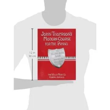 John Thompson's Modern Course for the Piano - Second Grade: Perfect for Beginners Who Began with Teaching Little Fingers!