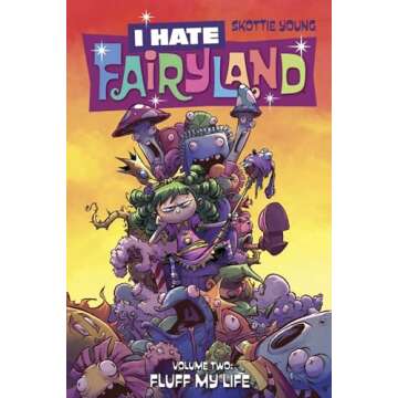 I Hate Fairyland Volume 2: Fluff My Life