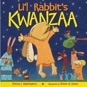 Li'l Rabbit's Kwanzaa: Celebrate Kwanzaa's Traditions with Kids!