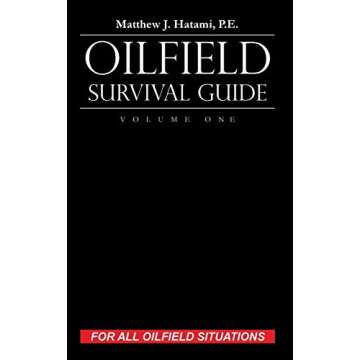 Oilfield Survival Guide, Volume One: For All Oilfield Situations