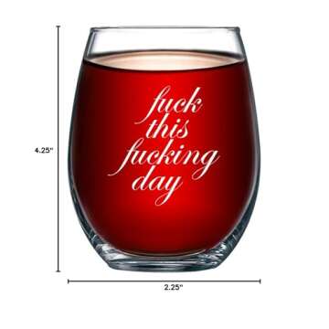 Fuck This Fucking Day Funny Stemless Wine Glass 15oz- Birthday or Christmas Gift For Office Coworkers Mom Dad - Sarcastic Gag Presents For Him Her Women Mother Best Friend
