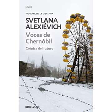 Voces de Chernóbil: Crónica del futuro by Svetlana Alexievich - An Intimate Look at History