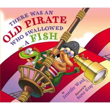 There Was an Old Pirate Who Swallowed a Fish
