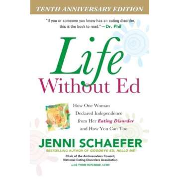 Life Without Ed Life Without Ed: How One Woman Declared Independence from Her Eating Disorderhow One Woman Declared Independence from Her Eating Disor [LIFE W/O ED LIFE W/O ED REVISE]