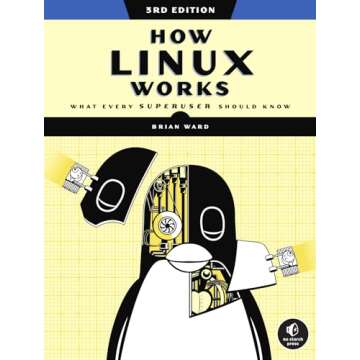 How Linux Works, 3rd Edition: What Every Superuser Should Know