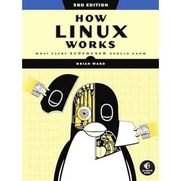 How Linux Works, 3rd Edition: What Every Superuser Should Know