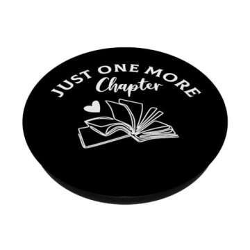 Just One More Chapter, Bookish, Funny Reading, Librarian PopSockets PopGrip: Swappable Grip for Phones & Tablets PopSockets Standard PopGrip