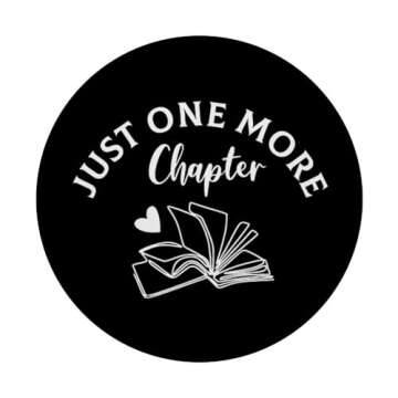 Just One More Chapter, Bookish, Funny Reading, Librarian PopSockets PopGrip: Swappable Grip for Phones & Tablets PopSockets Standard PopGrip