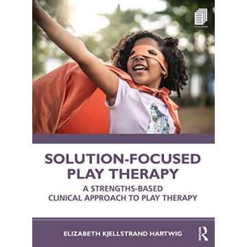 Solution-Focused Play Therapy