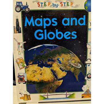 Maps and Globes (Step-By-Step Geography)