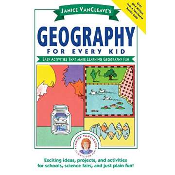 Janice VanCleave's Geography for Every Kid: Easy Activities that Make Learning Geography Fun