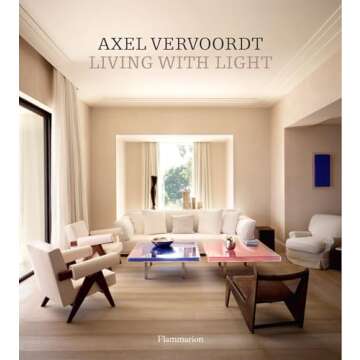 Axel Vervoordt: Living with Light - Interior Design Inspiration for All