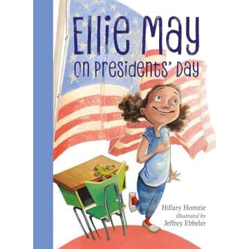 Ellie May on Presidents' Day: An Ellie May Adventure