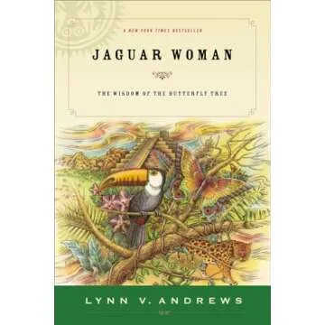 Jaguar Woman: The Wisdom of the Butterfly Tree - Uplifting Personal Growth Book