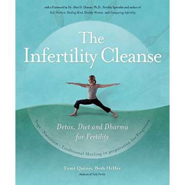The Infertility Cleanse: Detox, Diet and Dharma for Fertility