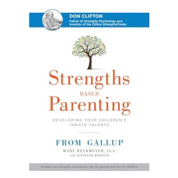 Strengths Based Parenting: Develop Your Child's Innate Talents with Expert Insights