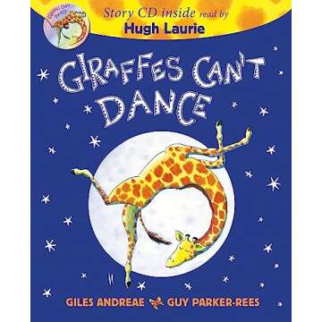 Giraffes Can't Dance Book & CD: Dance to the Melody of Self-Acceptance!