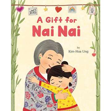 A Gift for Nai Nai: Cherish Family Creativity Together