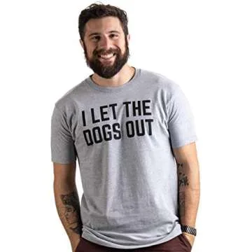 Ann Arbor T-shirt Co. I Let The Dogs Out | Funny Dog Walker Joke Pet Owner Humor Men Women T-Shirt-(...