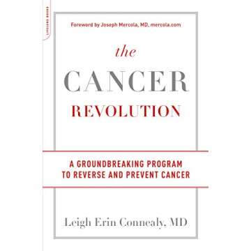 The Cancer Revolution: A Groundbreaking Program to Reverse and Prevent Cancer