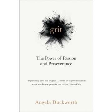 Grit: Passion and Perseverance by Angela Duckworth