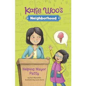Helping Mayor Patty (Katie Woo's Neighborhood)