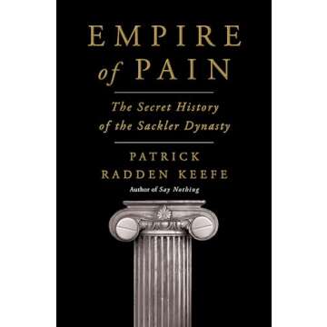 Empire of Pain: The Secret History of the Sackler Dynasty