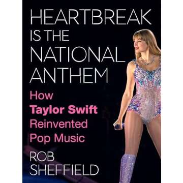 Heartbreak Is the National Anthem: How Taylor Swift Reinvented Pop Music