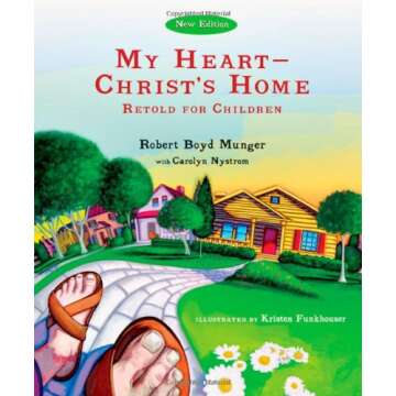 My Heart - Christ's Home Retold for Children Picture Book