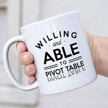 Bobby Creativity Willing and Able To Pivot Table Mug, 11 oz Ceramic White Coffee Mugs, Funny Data Ne...