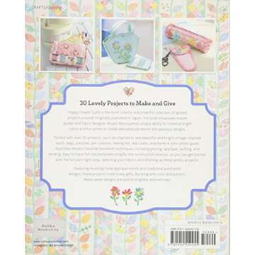 Happy Flower Quilts: 30 Colorful Quilts, Charming Bags and Cheerful Gifts