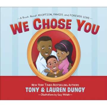 We Chose You: A Heartfelt Adoption Story for Children