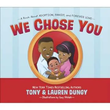 We Chose You: A Heartfelt Adoption Story for Children