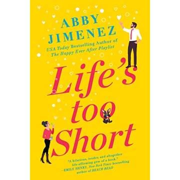 Life's Too Short: Abby Jimenez's Heartfelt Rom-Com