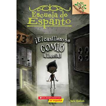 Escuela de Espanto #2: ¡El casillero se comió a Lucía! (The Locker Ate Lucy!): Un libro de la ser...