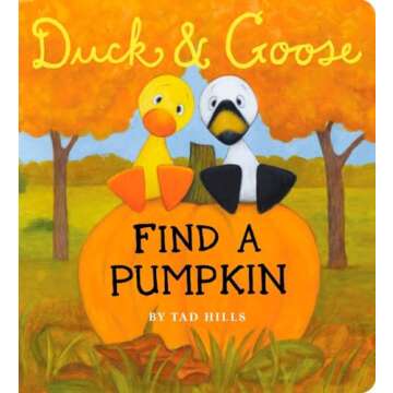 Duck & Goose, Find a Pumpkin: A Board Book for Kids and Toddlers