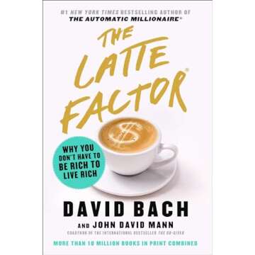 Transformative Wealth Building with The Latte Factor