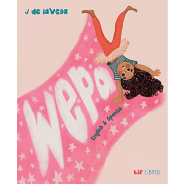 Wepa: A Celebratory Bilingual Children's Book