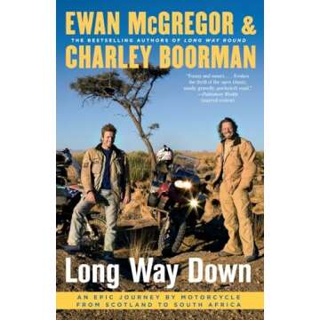 Long Way Down: An Epic Journey by Motorcycle from Scotland to South Africa