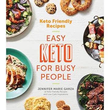 Keto Friendly Recipes: Easy Keto For Busy People
